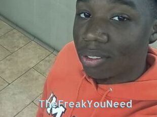 TheFreakYouNeed