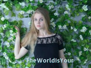 TheWorldIsYour