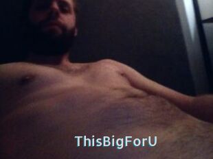 ThisBigForU