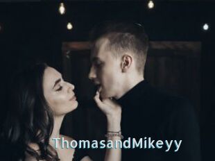 ThomasandMikeyy