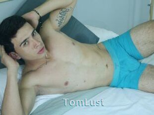 TomLust