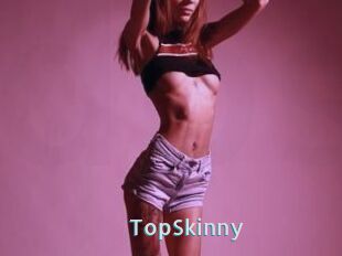 TopSkinny