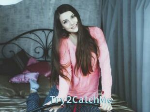 Try2CatchMe