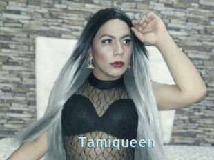 Tamiqueen