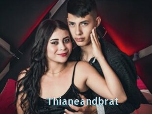 Thianeandbrat