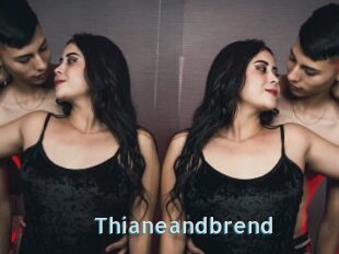 Thianeandbrend