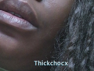 Thickchocx
