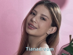 Tianadream