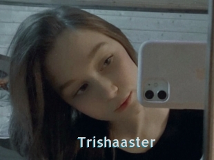 Trishaaster