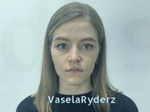 VaselaRyderz