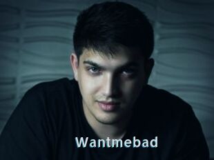 Wantmebad