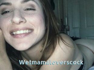 Wetmamaloverscock